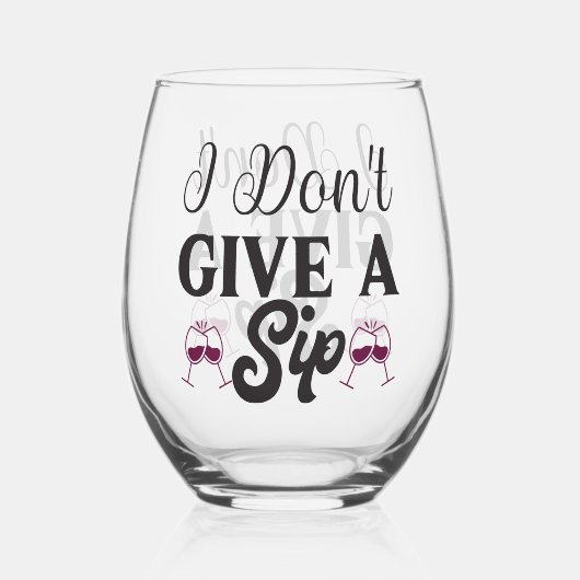 Ich gebe kein stickloses Weinglas Weinglas Ohne Stiel (Vorderseite)