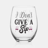 Ich gebe kein stickloses Weinglas Weinglas Ohne Stiel (Rückseite)