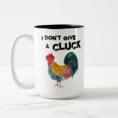 Ich gebe keinen "Cluck Funny Farm Rooster" Zweifarbige Tasse (Links)