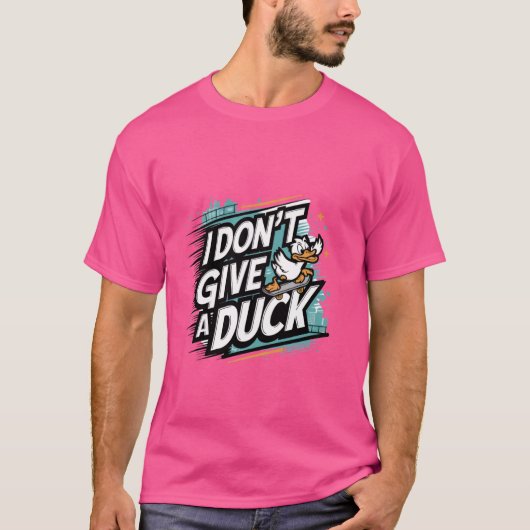 Ich gebe keinen Duck - Fun and Sassy Statement app T-Shirt (Vorderseite)