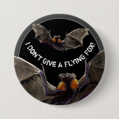 Ich gebe keinen Fliegenfuchs Button (Vorderseite)
