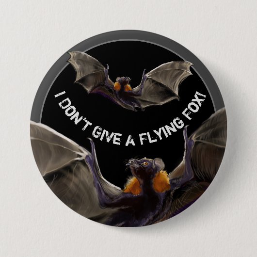 Ich gebe keinen Fliegenfuchs Button (Vorderseite)