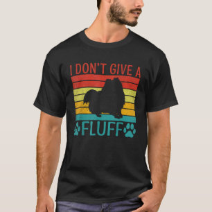 Ich gebe keinen Fluff-Spitz T-Shirt