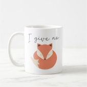 Ich gebe keinen Fox Kaffeetasse (Links)