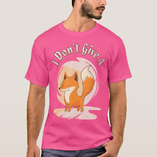Ich gebe keinen Fox Red Fox Fox Fox T-Shirt