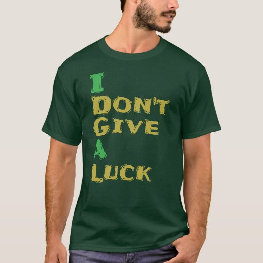 Ich gebe keinen glücklichen Spaß zum St. Patrick's T-Shirt (Vorderseite)