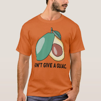 Ich gebe keinen Guac 1 T-Shirt