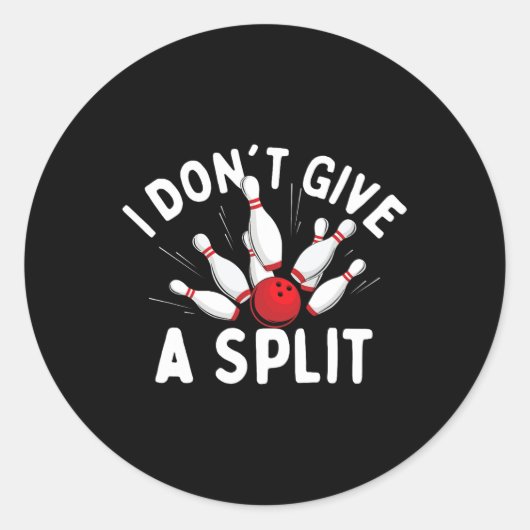 Ich gebe keinen Split - Bowler-Bowling Runder Aufkleber (Vorderseite)