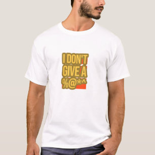 Ich gebe keinen T-Shirt