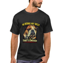 Ich Gebe Mein Bestes, Das Ist Genug Hunde-Liebhabe
