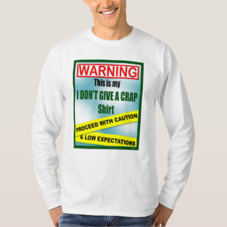 Ich gebe nicht ein Mist-Shirt T-Shirt