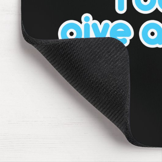 Ich gebe nicht getweetete mousepad (Ecke)