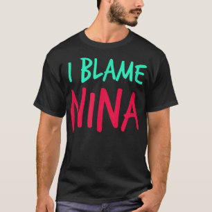 Ich gebe Nina Friends Vorname Buddy Nickname Per d T-Shirt