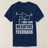 Ich gebe nur negatives Feedback Electrical Funny E T-Shirt (Design vorne)