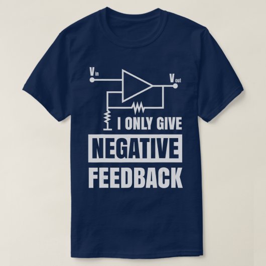 Ich gebe nur negatives Feedback Electrical Funny E T-Shirt (Design vorne)