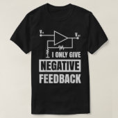 Ich gebe nur negatives Feedback Electrical Funny E T-Shirt (Design vorne)