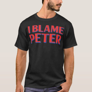 Ich gebe Peter Friends Name Buddy Nickname Funny P T-Shirt