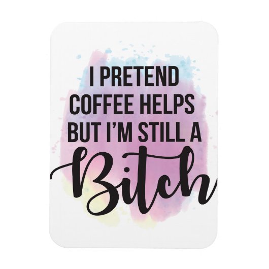 Ich gebe vor, Kaffee hilft, aber... Magnet (Vertikal)