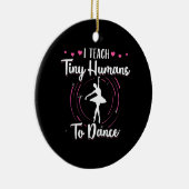 Ich gebe winzigen Menschen Tanzunterricht Keramik Ornament (Rechts)