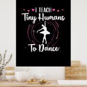Ich gebe winzigen Menschen Tanzunterricht Poster (Küche)