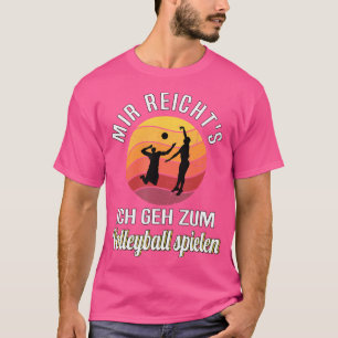 Ich Geh Zum Volleyball I Funny Volleyball Beach Vo T-Shirt