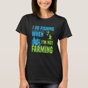 Ich gehe angeln, wenn ich nicht am Farmen bin T-Shirt