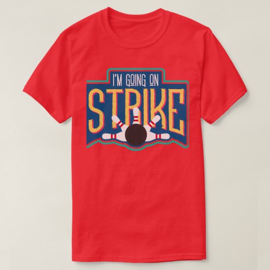 Ich gehe auf Strike I Funny Bowling Classic Thirt T-Shirt (Design vorne)