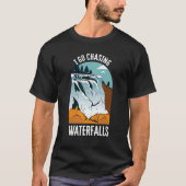 Ich gehe auf Wasserfall Wasserfälle Natur Wasserfä T-Shirt (Vorderseite)