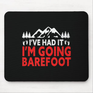 Ich gehe barfuß Natur Earthing Lustig Barfuß T Mousepad
