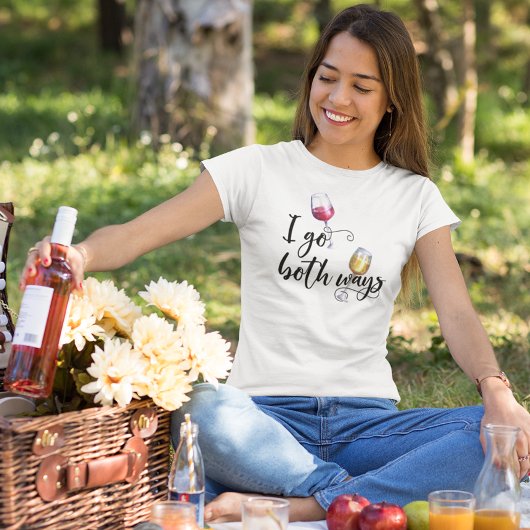 Ich gehe beide Wege Red White Wine Spaß Sprichwort T-Shirt
