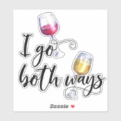 Ich gehe beides Wege Funny Wine Lover White Red Aufkleber (Blatt)