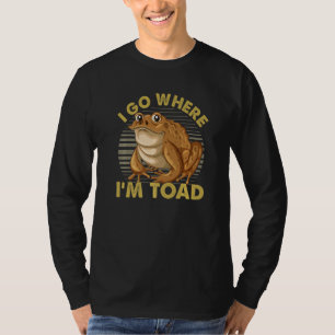 Ich gehe dahin, wo ich für Froschpuppen Männer Fra T-Shirt