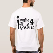 ich gehe für Babys T - Shirtweiß T-Shirt (Rückseite)