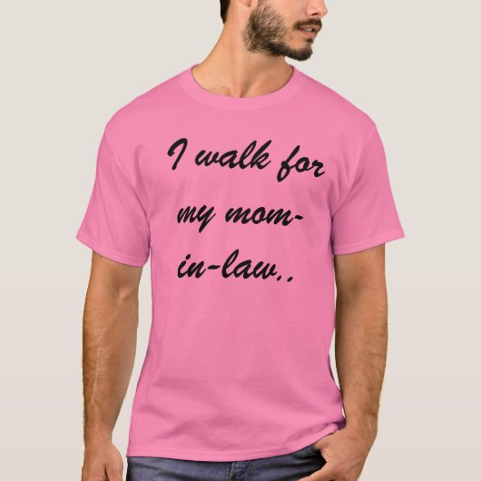 Ich gehe für mein Mama-ingesetz. T-Shirt (Vorderseite)