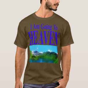 Ich gehe in den Himmel, du gehst in die Hölle fron T-Shirt