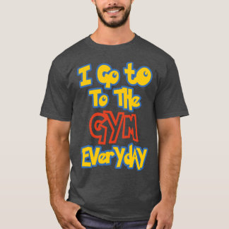 Ich gehe jeden Tag mit Freunden ins Fitnessstudio T-Shirt