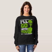 Ich gehe mit dir über die Alien der Verschwörung Sweatshirt (Vorne ganz)