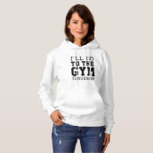 Ich gehe morgen ins Fitnessstudio Hoodie (Vorne ganz)
