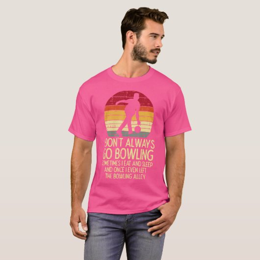 Ich gehe nicht immer Bowling Sunset Bowler T-Shirt (Vorne ganz)