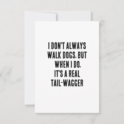Ich gehe nicht immer mit Hunden, aber wenn ich das Dankeskarte (Vorderseite)