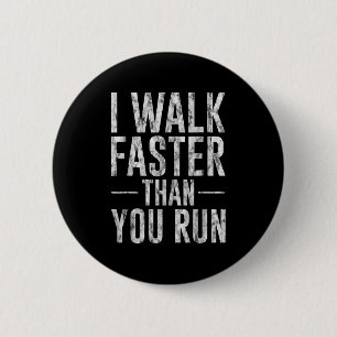 Ich gehe schneller als Sie Motivation Marathon Jok Button