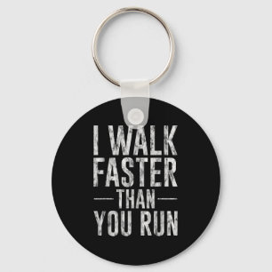 Ich gehe schneller als Sie Motivation Marathon Jok Schlüsselanhänger