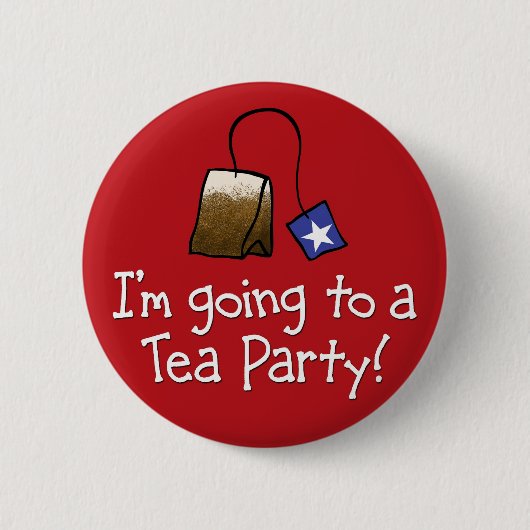 Ich gehe zu einem TEA-PARTY! Button (Vorderseite)