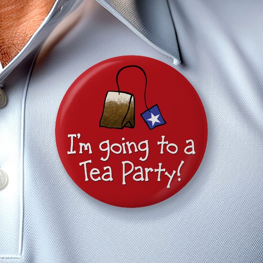 Ich gehe zu einem TEA-PARTY! Button