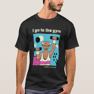 Ich gehe zum Fitnessraum, trotz meines Alters, lus T-Shirt