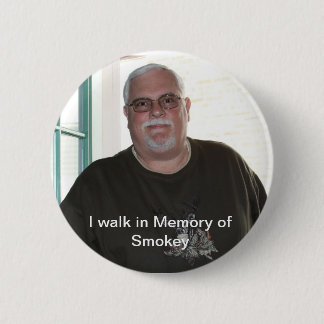 Ich gehe zum Gedenken an Smokey Knopf Button