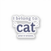 Ich gehöre der Katze Aufkleber (Vorderseite)