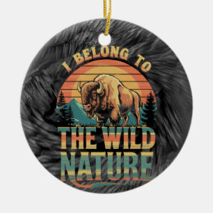 Ich gehöre der Natur an: der amerikanische Bison-G Keramik Ornament