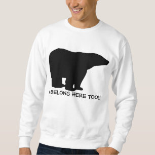 ICH GEHÖRE HIER AUCH EISBÄR SWEATSHIRT