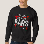 Ich gehöre hinter Bars Bodybuilding Weichtrainings Sweatshirt (Vorderseite)